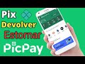 Como Estornar um Pix no PicPay app (Devolver Pix)