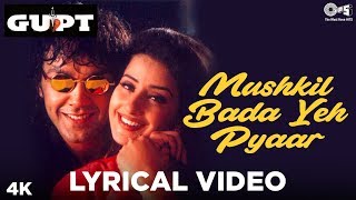 Mushkil Bada Yeh Pyaar Lyrical - Gupt | Bobby Deol, Manisha Koirala | Alka Yagnik, Udit Narayan