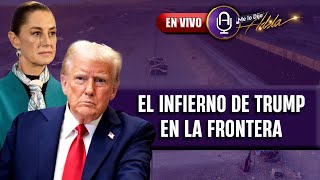 Trump sin límites: Consecuencias de blindar la frontera | Prog: 24/01 | MLDA