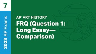 7 | FRQ (Question 1: Long Essay - Comparison) | Practice Sessions | AP Art History