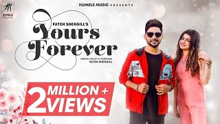 Yours Forever | Fateh Shergill | Laddi Gill | Latest Punjabi Songs 2022 | Punjabi Songs 2022