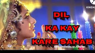 Dil ka Kya Karen Sahib II 4k video songs