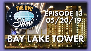 Bay Lake Tower | The DVC Show