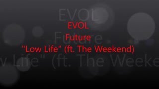 Low Life Future /The Weeknd Clean (Official/Radio) with lyrics