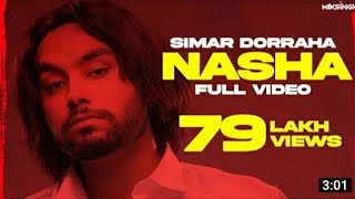 NASHA (Full Video) Simar Dorraha | MixSingh | XL Album | New Punjabi Songs 2021 |Latest Punjabi Song