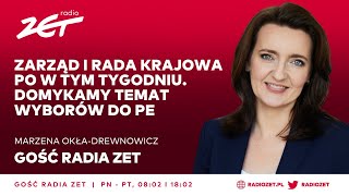 Marzena Okła-Drewnowicz: Zarząd i rada krajowa PO w tym tygodniu. Domykamy temat wyborów do PE