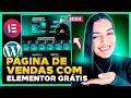 Como Criar uma LANDING PAGE no WordPress e Elementor Grátis [Página de Vendas Passo a Passo]