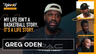 Greg Oden on not being defined by word bust, KD's take, injuries, addiction, Lebron story| The Pivot