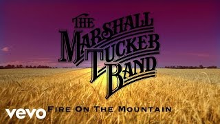 The Marshall Tucker Band - Fire on the Mountain (Official Audio)