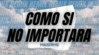 Emilia & Duki – Como Si No Importara (MAXI RMX)