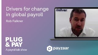 Drivers for change in global payroll - Rob Falkner - Plug And Pay