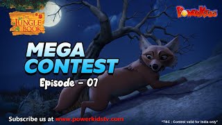 Week 2 Mega Contest | Episode 7 | मेगा एपिसोड  | हिंदी कहानीयाँ । जंगल बुक |  @PowerKidsWorld