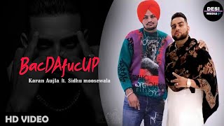 Bacdafucup Karan Aujla ft. Sidhu Moosewala (Official Video) Karan latest Song| New Punjabi Song 2021
