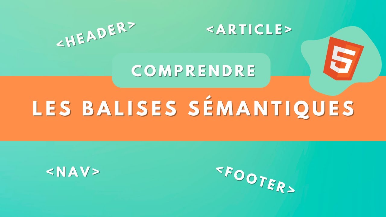 Comprendre Les Balises Sémantiques | HTML - YouTube