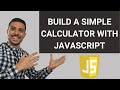 BUILD A SIMPLE CALCULATOR WITH JAVASCRIPT || EASY PROJECT FOR BEGINNERS