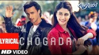 Chogada Full Song | Loveyatri Film