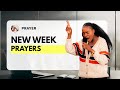 Prayer : New Week Prayers & Prophetic Declarations