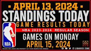 NBA STANDINGS TODAY as of APRIL 13, 2024 |  GAME RESULTS TODAY | GAMES on MONDAY