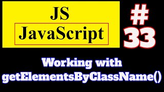 #33 JavaScript Tutorial in Hindi: getElementsByClassName() and innerHTML in JavaScript