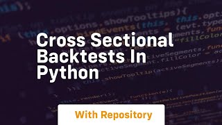 Cross sectional backtests in python