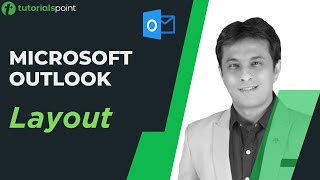 MS Outlook | Layout in Outlook | Tutorialspoint