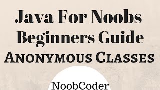 Anonymous Classes