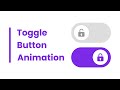 Create Toggle Button Animation in HTML CSS & JavaScript