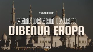 Tugas PAIBP | Peradaban Islam di benua Eropa