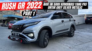 AKSESORIS BEST SELLER ALL NEW RUSH GR SPORT 2022 SILVER METALIC 1.5 A/T | SINAR GALAKSI VARIASI