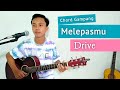 ( KUNCI GITAR & LIRIK ) MELEPASMU - DRIVE | Chord Gampang