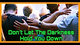 Do Not Let The Darkness Destroy What We Are Made Of! :coded: