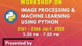 Image Processing & Machine Learning Using Python Workshop - Day 1