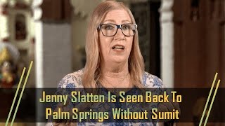 THEY BROKE UP?!? '90 Day Fiance' Jenny Slatten Is Seen Back To Palm Springs Without Sumit