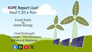 Fossil Fuels VS Green Energy - Chad McDougal, Chairman, Oklahoma Petroleum Alliance