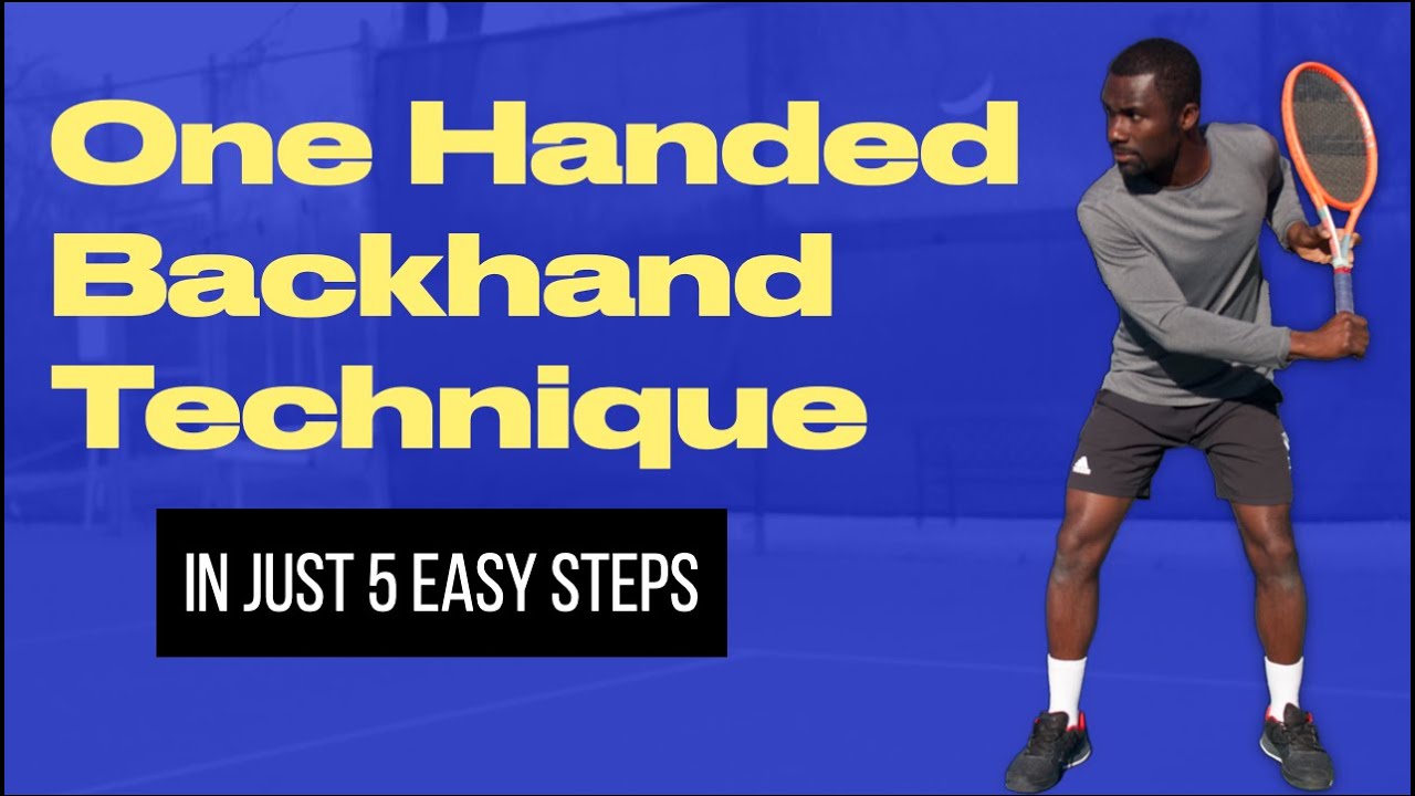 Tennis One Handed Backhand: Just 5 Easy Steps For Perfecting Your One ...