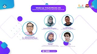 WEBINAR PAUDPEDIA #3: “Merancang Pembelajaran yang Berpusat pada Anak”