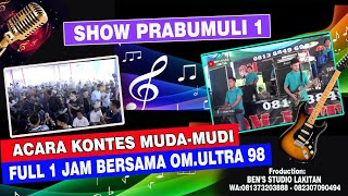 FULL 1JAM BERSAMA OM.ULTRA 98 PALEMBANG || KONTES MUDA-MUDI DI PRABUMULI 1.