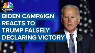 Joe Biden campaign reacts to Donald Trump falsely declaring victory
