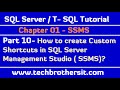 How to create Custom Shortcuts in SSMS - SQL Server Tutorial / T-SQL Part 10