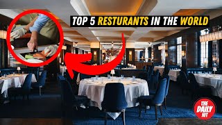 WHAT ARE THE TOP 5 RESTAURANTS IN THE WORLD?