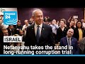 Israel's Netanyahu takes the stand in long-running corruption trial • FRANCE 24 English