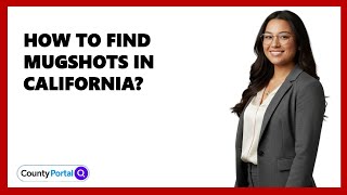 How to Find Mugshots in California?