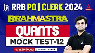 IBPS RRB PO & Clerk 2024 Quant Mock Test by Navneet Tiwari #12