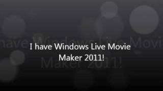 Windows Live Movie Maker 2011!