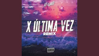 X ÚLTIMA VEZ (Remix)