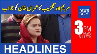 Marriyum Aurangzeb Ka Imran Khan Ko Jawab | 3 PM | Dawn News Headlines | 27th September 2022