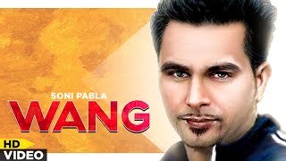 Soni Pabla : Wang (Official Video) | Punjabi Song 2019 | Planet Recordz