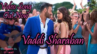 Vaddi Shraban Video Song Out ,De de pyar de songs,Ajay Devgn,Tabu,Rakul Preet Singh,Sunidhi Chauhan