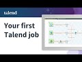 How to build your first Talend Job