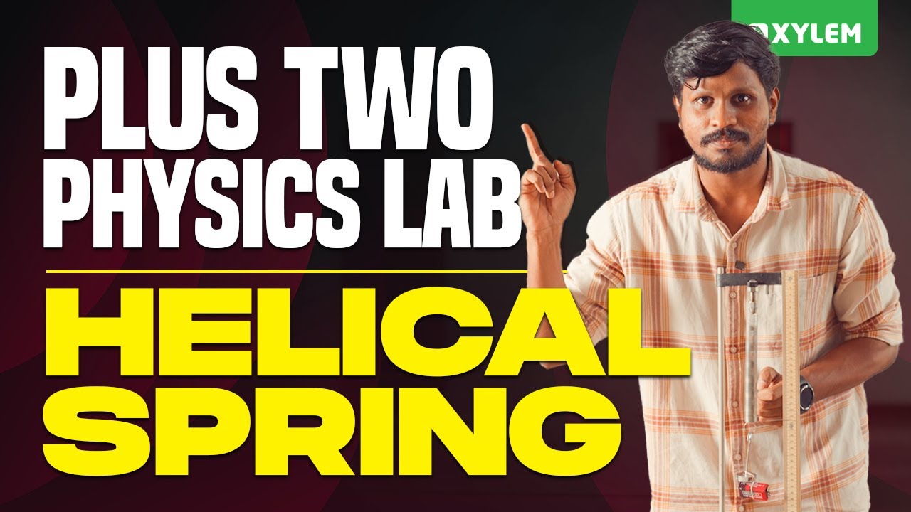 Plus Two Physics Lab Helical Spring Xylem Plus Two Youtube